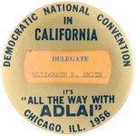 STEVENSON "IT'S ALL THE WAY WITH ADLAI" CHICAGO DEMOCRATIC NATIONAL CONVENTION WINDOW BUTTON.