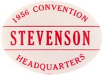 "1956 CONVENTION STEVENSON HEADQUARTERS" RARE OVAL BUTTON.