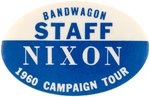 "BANDWAGON STAFF NIXON 1960 CAMPAIGN TOUR" RARE OVAL BUTTON.