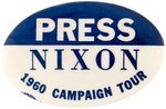 "PRESS NIXON 1960 CAMPAIGN TOUR" OVAL BUTTON.