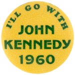 "I'LL GO WITH JOHN KENNEDY 1960" SCARCE WASHINGTON STATE BUTTON.