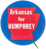 "ARKANSAS FOR HUMPHREY" SCARCE 1968 CAMPAIGN BUTTON.