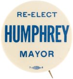 "RE-ELECT HUMPHREY MAYOR" MINNEAPOLIS, MN 1947 CAMPAIGN BUTTON.