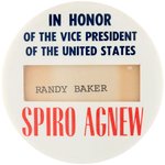 "IN HONOR OF THE VICE PRESIDENT SPIRO AGNEW" SCARCE WINDOW BUTTON.