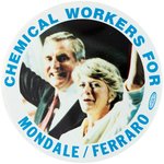 "CHEMICAL WORKERS FOR MONDALE FERRARO" RARE 1984 LABOR LITHO JUGATE BUTTON.