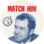 NIXON "MATCH HIM" FIRST SEEN AND LIKELY UNIQUE OVERSIZED 1960 PORTRAIT BUTTON.