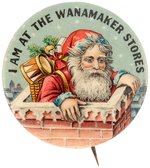SANTA IN CHIMNEY CLASSIC EARLY BUTTON WITH RARE WANAMAKER'S IMPRINT.
