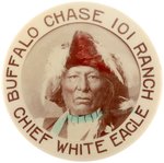 “BUFFALO CHASE 101 RANCH CHIEF WHITE EAGLE” HISTORIC 1905 EVENT BUTTON.
