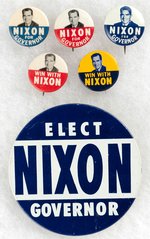 NIXON FOR GOVERNOR COLLECTION OF SIX 1962 CAMPAIGN BUTTONS.