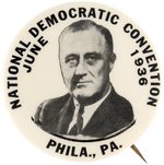 ROOSEVELT "NATIONAL DEMOCRATIC CONVENTION JUNE 1936 PHILA., PA" BUTTON.