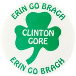 CLINTON "ERIN GO BRAGH" 1996 CHICAGO ST. PATRICK'S DAY PARADE BUTTON.