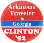 "ARKANSAS TRAVELER IN GEORGIA CLINTON '92" RARE CAMPAIGN BUTTON.