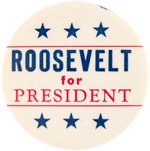 ROOSEVELT FOR PRESIDENT SCARCE SLOGAN BUTTON UNLISTED IN HAKE.