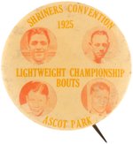 1925 ASCOT PARK, CA. BUTTON SHOWING FIGHTERS IN TWO LIGHTWEIGHT BOUTS.