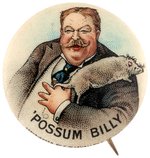 TAFT 1909 INAUGURAL ERA CARTOON BUTTON TITLED 'POSSUM BILLY'.