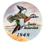 "DUCKS UNLIMITED 1949" CHOICE COLOR BUTTON.