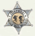 "MARSHAL WILD BILL HICKOK" BADGE.