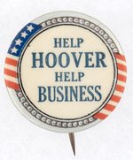"HELP HOOVER HELP BUSINESS" SLOGAN BUTTON.