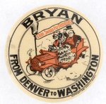 "BRYAN FROM DENVER TO WASHINGTON" CARTOON BUTTON HAKE #3279