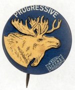 "PROGRESSIVE" BULLMOOSE ROOSEVELT 1912 BUTTON.