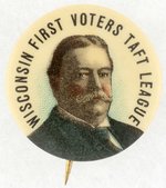 "WISCONSIN FIRST VOTERS TAFT LEAGUE" PORTRAIT BUTTON.