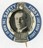 WILSON "SAFETY FIRST-THE MAN OF THE EIGHT HOUR DAY" TRAIN BUTTON.