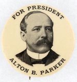 "FOR PRESIDENT ALTON B. PARKER" PORTRAIT BUTTON.