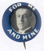 TINY "FOR ME AND MINE" WILSON PORTRAIT BUTTON.