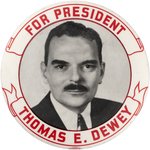 "FOR PRESIDENT THOMAS E. DEWEY" RED LETTERING PORTRAIT BUTTON.