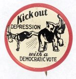 "KICK OUT DEPRESSION WITH A DEMOCRATIC VOTE" CARTOON FDR BUTTON.
