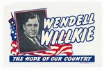 WILLKIE "THE HOPE OF OUR COUNTRY" DECAL.