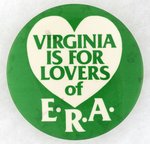 LARGE "VIRGINIA IS FOR LOVERS OF E.R.A." BUTTON.