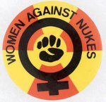 "WOMEN AGAINST NUKES" WOMEN'S LIBERATION BUTTON.