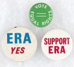 TRIO OF ERA BUTTONS INCLUDING "VOTE EQUAL RIGHTS" BUTTON.