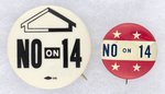 PAIR OF "NO ON 14" HOUSING BUTTONS.