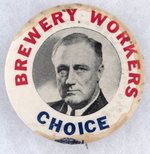"BREWERY WORKERS CHOICE" ROOSEVELT PORTRAIT BUTTON.