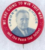 "WE ARE GOING TO WIN THIS WAR" LABOR FDR PORTRAIT BUTTON.