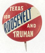 "TEXAS FOR ROOSEVELT AND TRUMAN" LITHO BUTTON.