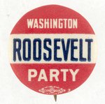 "WASHINGTON PARTY ROOSEVELT" 1912 PENNSYLVANIA BUTTON.