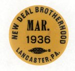 "NEW DEAL BROTHERHOOD" MARCH 1936 LANCASTER ROOSEVELT BUTTON.