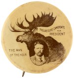 ROOSEVELT THE MAN OF THE HOUR 1912 BULL MOOSE CAMPAIGN BUTTON.