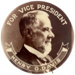 FOR VICE PRESIDENT HENRY G. DAVIS 1904 REAL PHOTO PORTRAIT BUTTON.