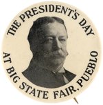 TAFT RARE "PRESIDENT'S DAY" PUEBLO, COLORADO STATE FAIR BUTTON.