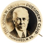 THE JOHN W. DAVIS FOR PRESIDENT CLUB HUNDRED, WEST VIRGINIA BUTTON.