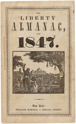 ANTI-SLAVERY THE LIBERTY ALMANAC FOR 1847 FEATURING EMANCIPATION WOODCUT.