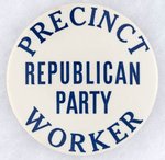 "REPUBLICAN PARTY PRECINCT WORKER" WILLKIE BUTTON.