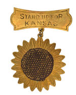 "STAND UP FOR KANSAS" BEAUTIFULLY EMBOSSED LARGE SUNFLOWER BRASS PIN.