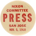 NIXON COMMITTEE PRESS SAN JOSE, CALIFORNIA 1960 SINGLE DAY EVENT BUTTON.