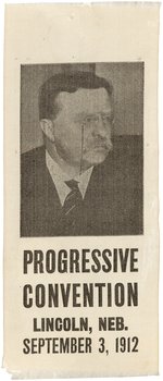 ROOSEVELT PROGRESSIVE CONVENTION LINCOLN, NEBRASKA 1912 PORTRAIT RIBBON.