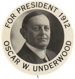 FOR PRESIDENT 1912 OSCAR W. UNDERWOOD RARE PORTRAIT BUTTON.